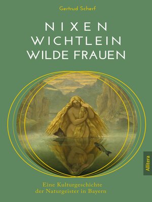cover image of Nixen, Wichtlein, Wilde Frauen